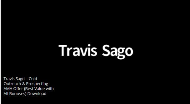 Travis Sago Cold Outreach & Prospecting Ama Offer