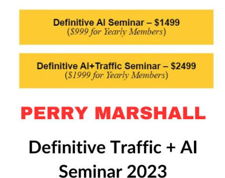 Perry Marshall Definitive Traffic + Ai Seminar 2023