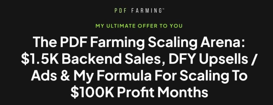 PDF Farming – Masterclass, Scaling Arena + Bonuses